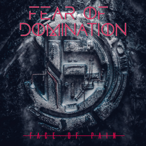 Fear Of Domination (FIN) : Face of Pain